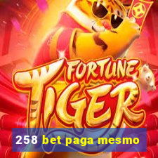 258 bet paga mesmo